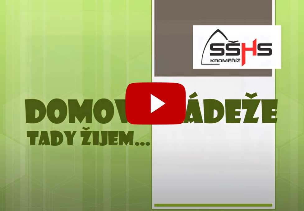 Domov mládeže SŠHS Kroměříž – Tady žijem Domov mládeže - tady žijem